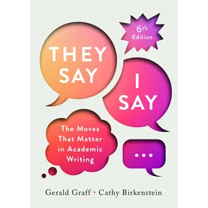 They Say / I Say -- Gerald Graff - Paperback