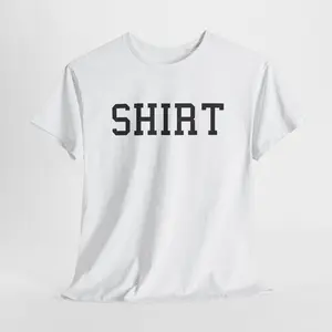 It's the Shirt shirt t-shirt | Why complicate things? | Unisex Heavy Cotton Tee