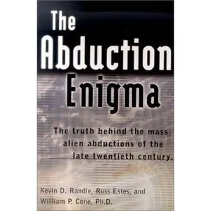USED-The Abduction Enigma: The Truth Behind the Mass Alien Abductions of the Late Twentieth Century by Kevin D. Randle (Paperback)