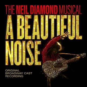 Neil Diamond Musical Cast - A Beautiful Noise The Neil Diamond Musical  [COMPACT DISC - CD]