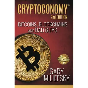 CRYPTOCONOMY®, 2nd Edition: Bitcoins, Blockchains & Bad Guys Paperback – September 13, 2023
