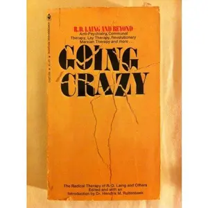 USED-Going Crazy: the Radical Therapy of R. D. Laing and Others by hendrik ruitenbeek (Paperback)