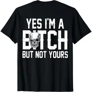 Men's Casual Graphic T-Shirt with Funny "Yes I'm a B*tch But Not Yours" Slogan - Loose Fit Short Sleeve Top