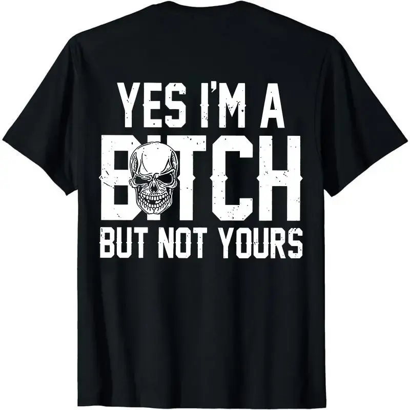 Men's Casual Graphic T-Shirt with Funny "Yes I'm a B*tch But Not Yours" Slogan - Loose Fit Short Sleeve Top