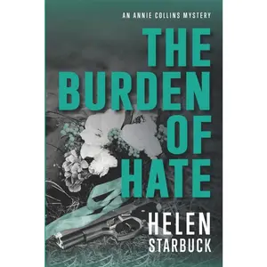 USED-The Burden of Hate by Starbuck, Helen (Paperback)