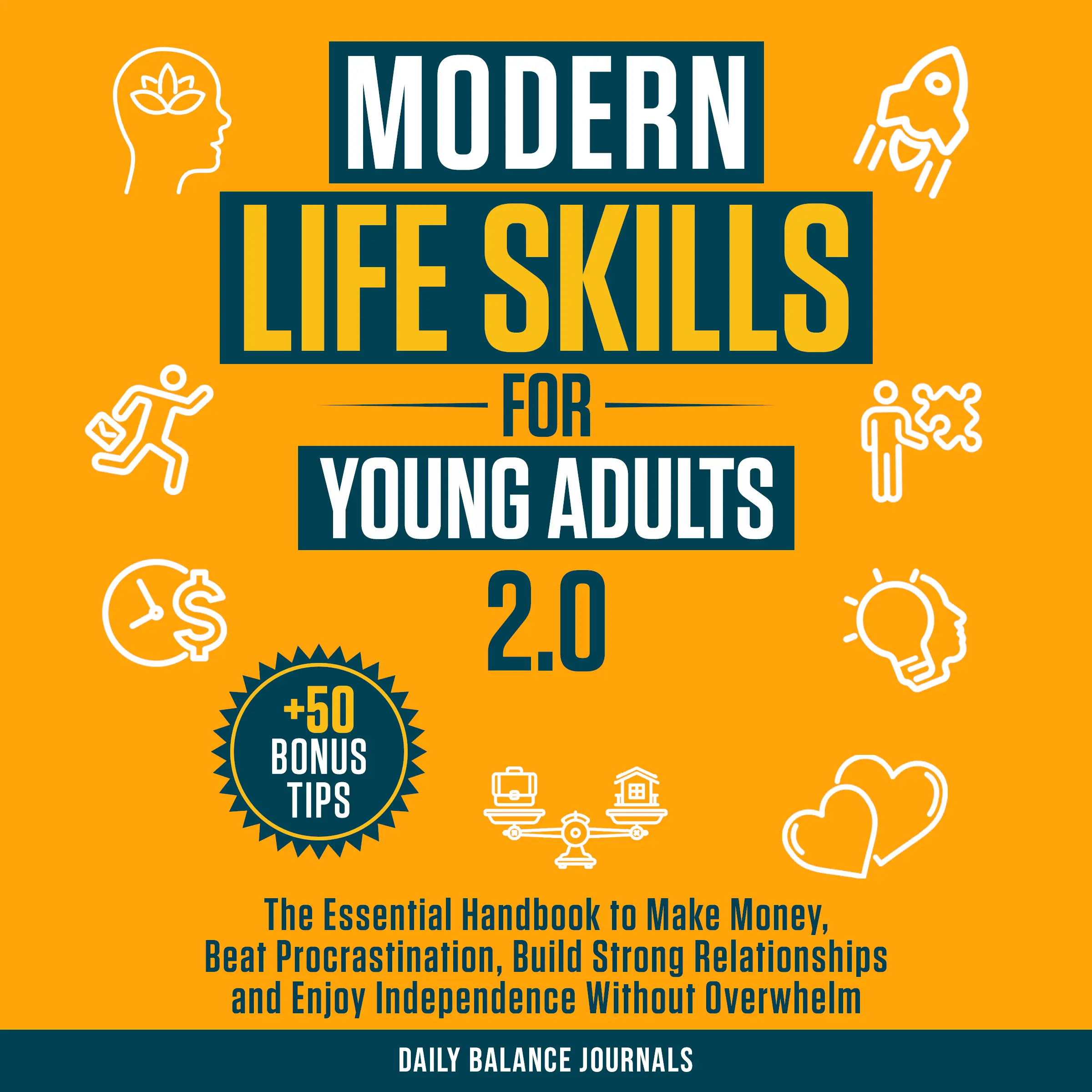 Modern Life Skills for Young Adults 2.0 - Practical Skills to Help You Thrive in Your Young Adult Life