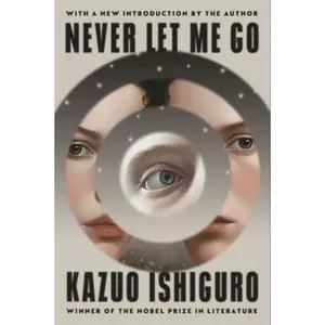 Never Let Me Go: Twentieth Anniversary Edition -- Kazuo Ishiguro - Paperback
