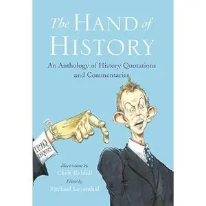 The Hand of History: An Anthology of Quotes and Commentaries