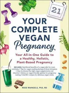 USED Book - Your Complete Vegan Pregnancy: Your All-In-One Guide to a Healthy, Holistic, Plant-Based Pregnancy by Mangels, Reed (Paperback) - english