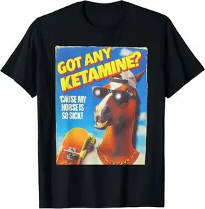 Got Any Ketamine Cause My Horse Is So Sick T-Shirt Pure Cotton Graphic Tees Menswear Top: Gifts for Men & Women