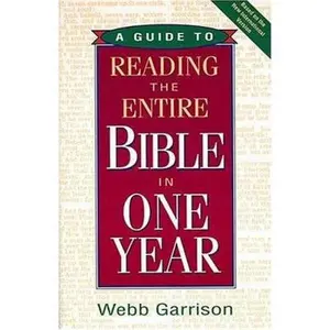 USED-A Guide to Reading the Entire Bible in One Year by Webb B. Garrison (Hardcover)