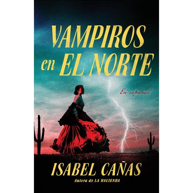 Vampiros En El Norte / Vampires of El Norte by Isabel Cañas (Paperback)