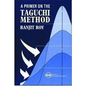 USED-A Primer on the Taguchi Method (Competitive Manufacturing Series) by Ranjit K. Roy (Hardcover)
