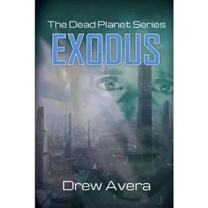 USED-Dead Planet Book 1 Exodus by Drew Avera (Paperback)