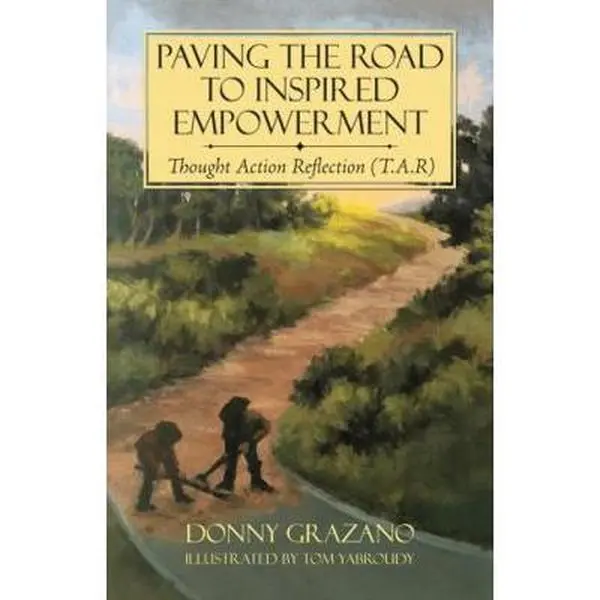 USED-Paving the Road to Inspired Empowerment: Thought Action Reflection (T.A.R) by Grazano, Donny (Hardcover)