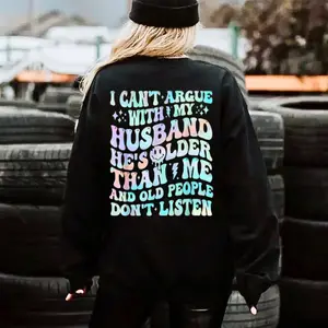 I Can’t Argue With My Husband T-Shirt | Sarcastic Wife Sweatshirt | Funny Married Life Hoodie