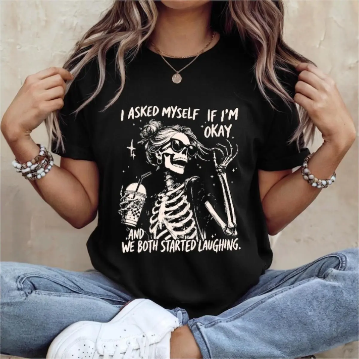 Trendy Skeleton Shirt |   Asked myself if I’m okay |   We Both Start Laughing |   Funny Quotes Shirt |   Free Shipping