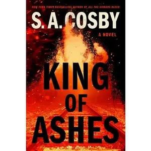 King of Ashes -- S. A. Cosby, Hardcover