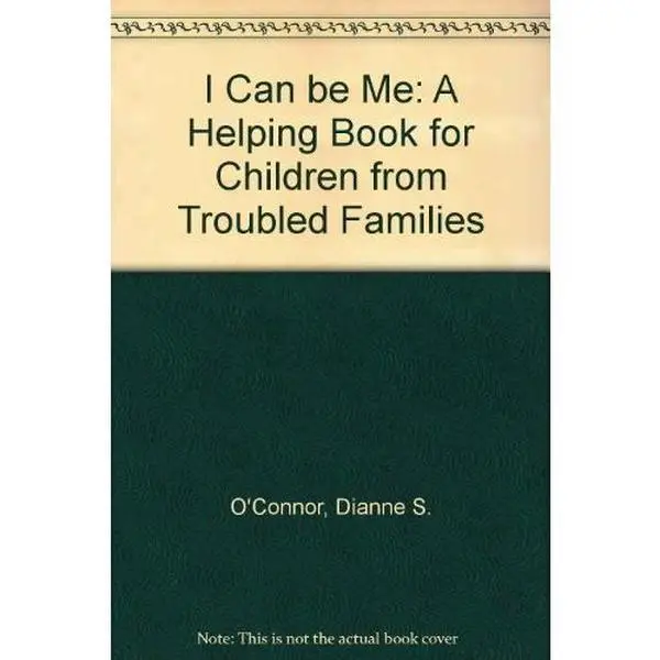 USED-I Can Be Me: A Helping Book for Children from Troubled Families by Dianne O'Connor (Paperback)