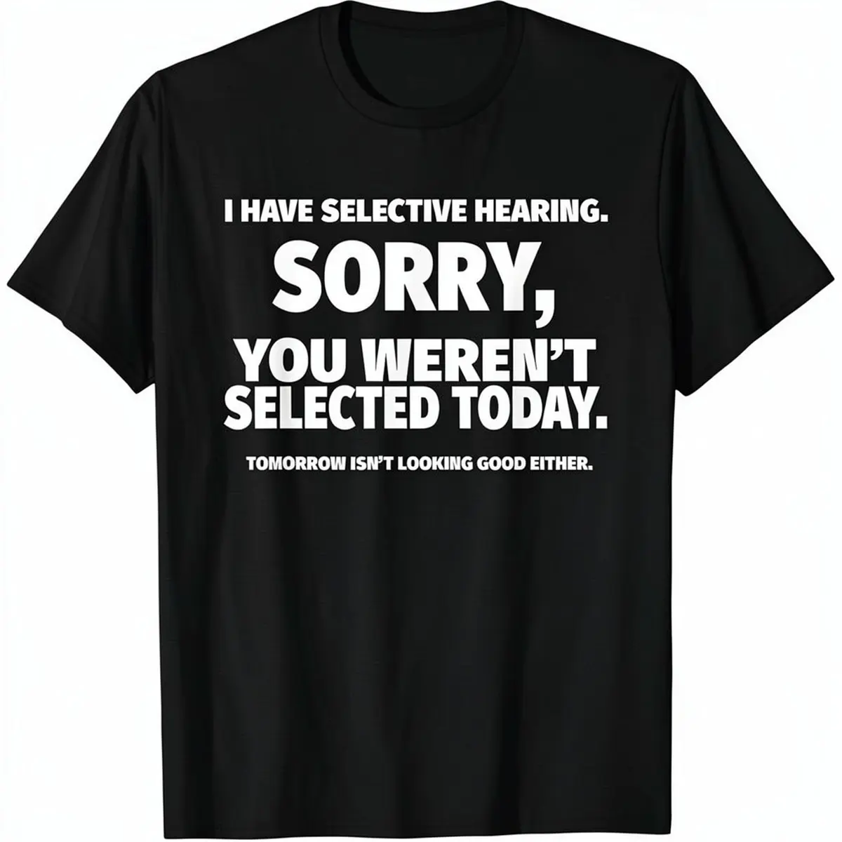 Unisex Classic Cotton Tshirt - Funny "I Have Selective Hearing" Print, Round Neck, Short Sleeve, Casual Streetwear Men's Graphic Top