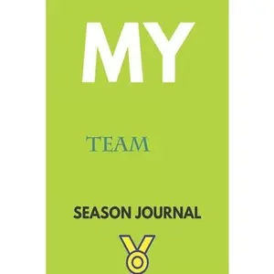 USED-My team Season Journal: Lined Notebook / Journal Gift, 120 Pages, 6x9, Soft Cover, Matte Finish by Publishing, Sport Books (Paperback)