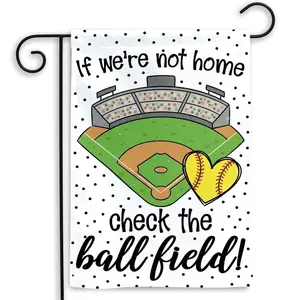 If We’re Not Home Check the Ball Field Garden Flag, Funny Baseball Softball Yard Decor for Sports Family Fans