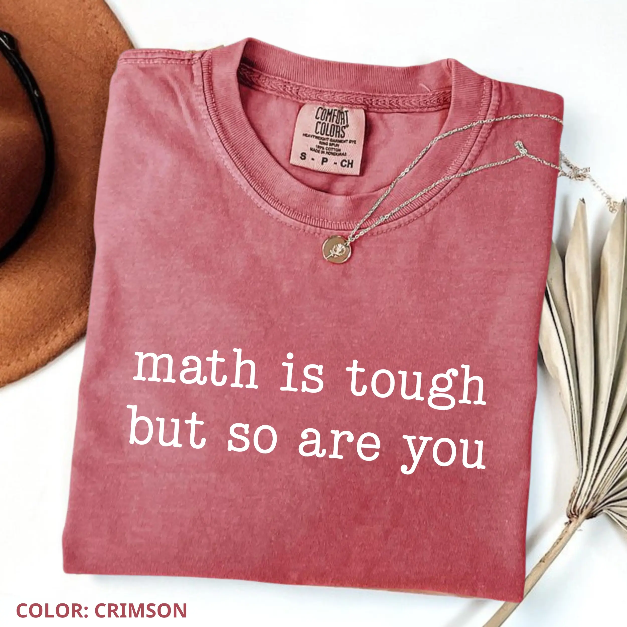 Comfort Colors Math is Tough But So Are You T-Shirt, Math Teacher TShirt, Funny Math Tee, Teacher Appreciation Gift, Cute Crewneck For Men, Women