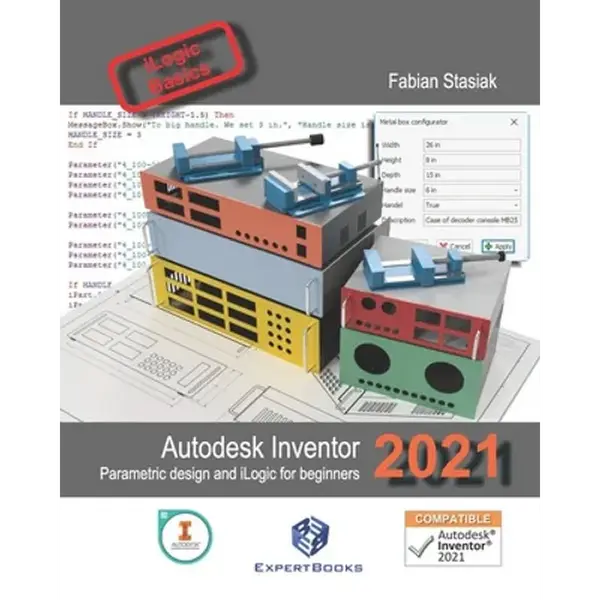 Autodesk Inventor 2021 Parametric design and iLogic for beginners - Paperback