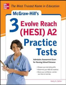 USED-Mcgraw-hill's 3 Evolve Reach Hesi A2 Practice Tests by Kathy A. Zahler (Paperback)