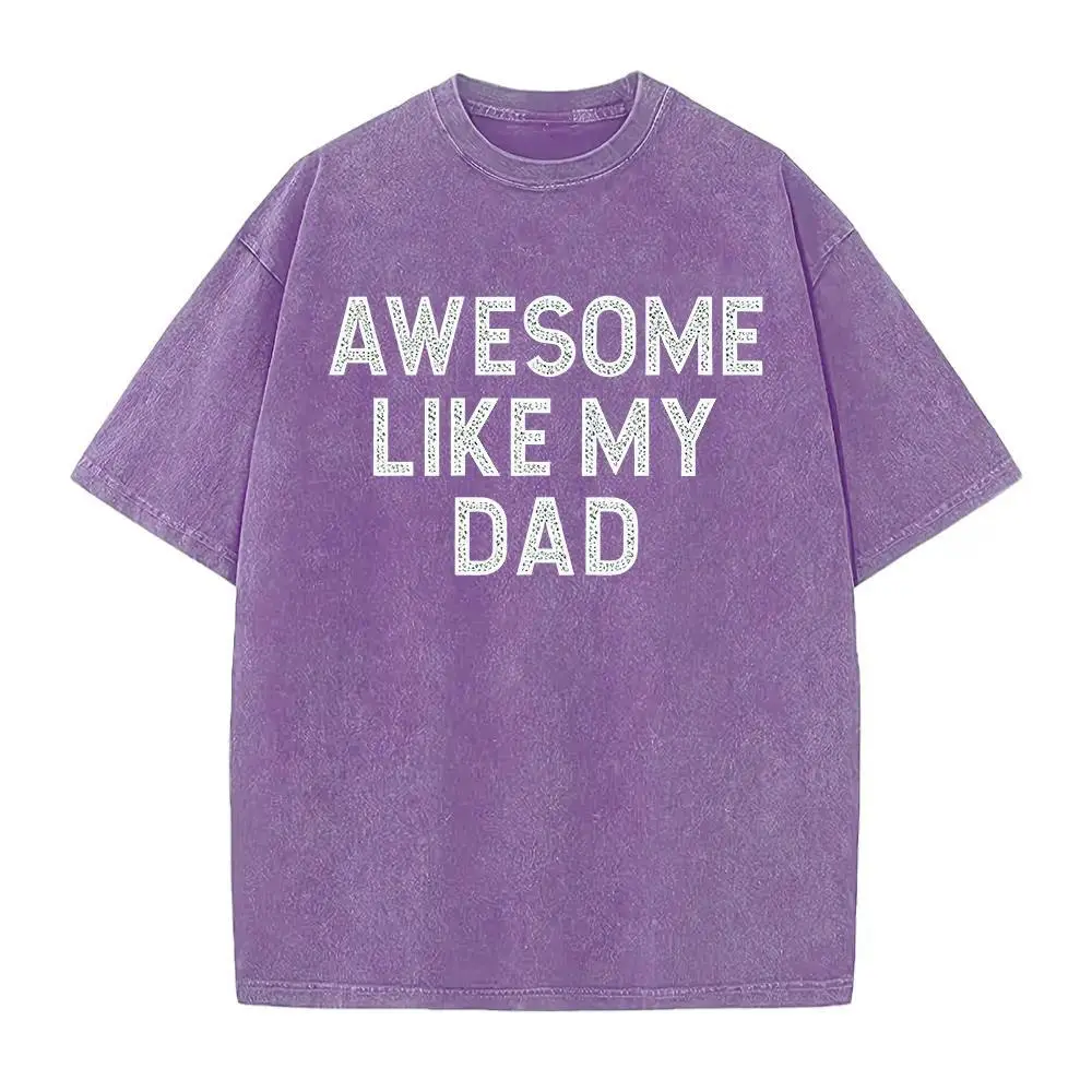 Awesome Like My Dad Graphic Tee, Father's Day Gift T Shirt, Daughter to Dad Shirt, Funny Novelty Sarcastic Tee, Unisex Casual Short Sleeve Soft Cotton Top, Gift from Daughter for Dad