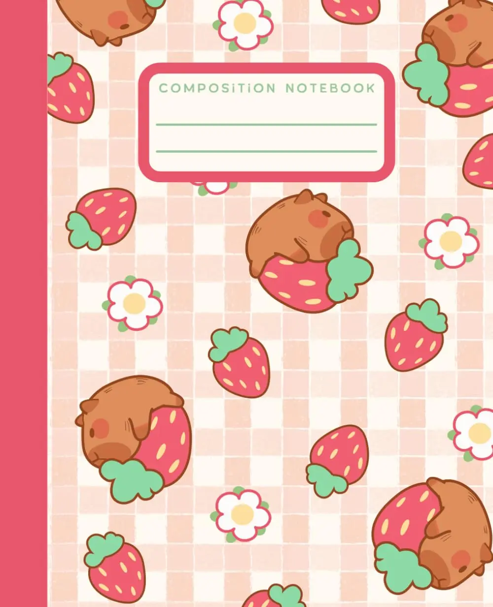 Kawaii Capybara Strawberry Composition Notebook: Cute Capybara Aesthetic College Ruled Journal for School, Work & College