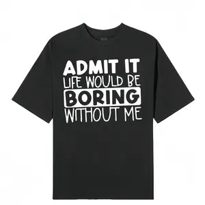 Admit that life will be boring, print T-shirts, men's T-shirts, summer casual short-sleeved T-shirts.