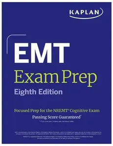 EMT Exam Prep, Eighth Edition: Focused Prep for the Nremt Cognitive Exam + One Full Length Practice Test -- Kaplan Medical, Paperback