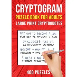 Cryptograms Puzzle Books for Adults: 400 Large Print Cryptoquotes / Cryptoquips Puzzles -- Puzzle King Publishing, Paperback
