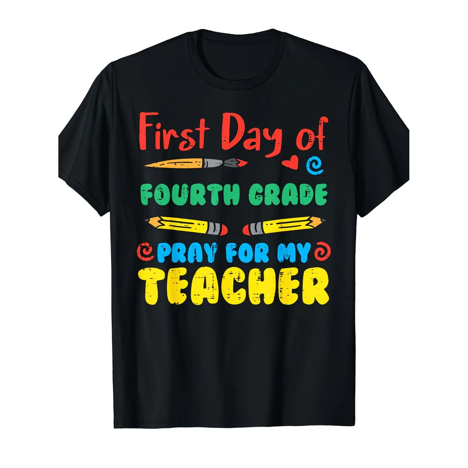 First Day Fourth Grade 4th Pray Humorous Back to School Cotton T-shirt for Boys and Girls