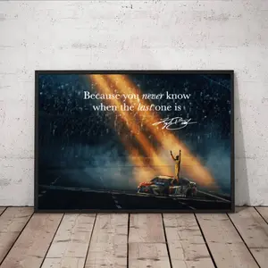 [No Frame] Kyle Busch Tribute Wall Poster, Because You Never Know When The Last One Is, Rip Rowdy Wall Art, Gift For Fans