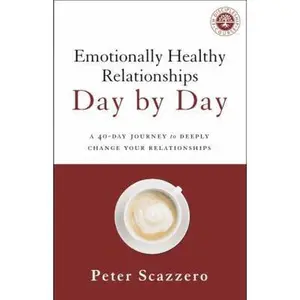 USED Book - Emotionally Healthy Relationships Day by Day: A 40-Day Journey to Deeply Change Your Relationships by Scazzero, Peter (Paperback) - english