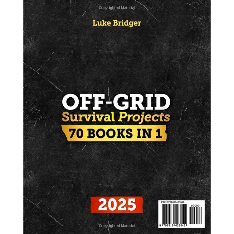 Off-Grid  Projects: Step-by-Step DIY Projects to Thrive Without the Grid | Become Self-Sufficient in Home Protection,   & Alternative Energy in an Unpredictable World - Paperback