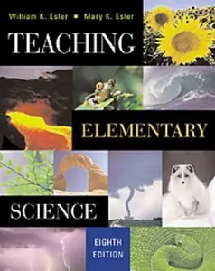 USED-Teaching Elementary Science: A Full Spectrum Science Instruction Approach by William K. Esler (Hardcover)