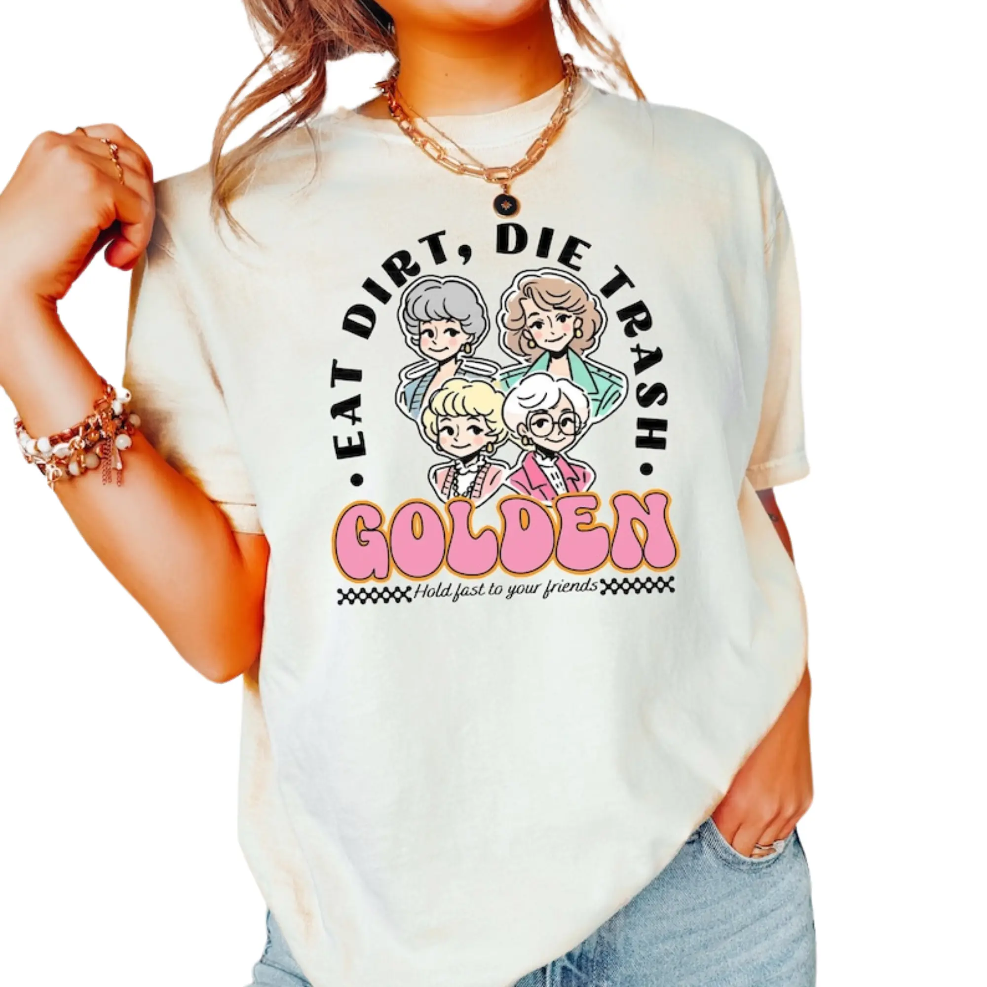 Eat Dirt Die Trash Golden Babes Shirt, Golden Girls Shirt, Gift for Friend, Funny Woman Shirt, Aesthetic Boho Tee, T-Shirt Unisex Crewneck, Comfortable Top Casual Basic, Unisex Cotton Tee, Womenswear Menswear, Top Shirt, Gifts