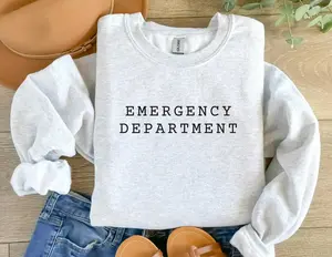 Emergency Department T-Shirt / Sweatshirt / Hoodie, Emergency Dept Shirt, ED , ER Emergency Room , Emergency Nursing Student, Cotton Fabric
