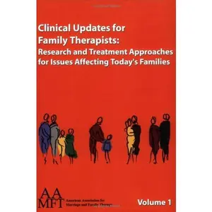 USED-Clinical Updates for Family Therapists: Research and Treatment Approaches for Issues Affecting Today's Families, Vol. 1 by American Association for Marriage and Family Therapy (Paperback)