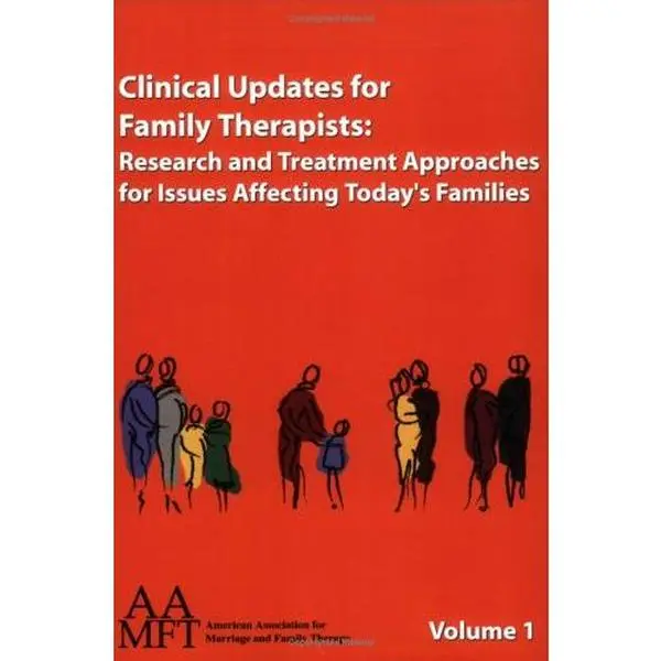 USED-Clinical Updates for Family Therapists: Research and Treatment Approaches for Issues Affecting Today's Families, Vol. 1 by American Association for Marriage and Family Therapy (Paperback)