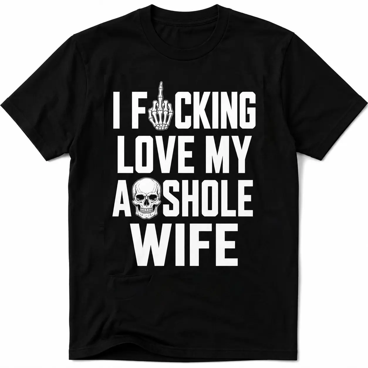 I F*cking Love My Ahole Wife Shirt, Funny Husband Humor Tee, Sarcastic Marriage T-Shirt, Gift for Married Men