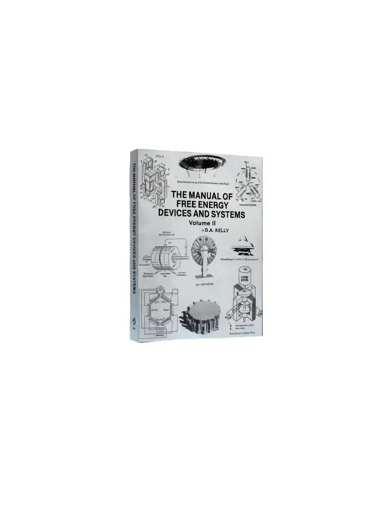 The Manual of Free Energy Devices and Systems: Viral Free Energy Research, Anti-Gravity Concepts & Futuristic Science Paperback