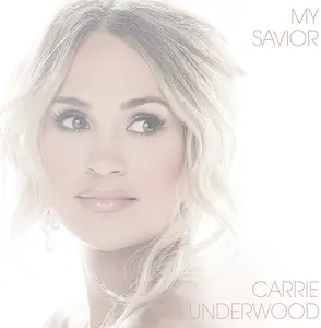 Carrie Underwood - My Savior  [COMPACT DISC - CD]