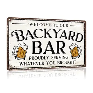 Vintage Bar Metal Signs For Home Bar Wall Welcome To Our Backyard Bar Proudly Serving What Ever You Brought Funny Art Wall Decoration For Home Courtyard Pool Bar Pub Club 8 X 12 In Aluminium Gift Hanging