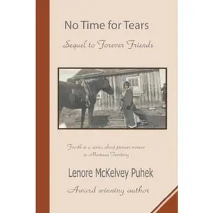 USED-No Time for Tears: Sequel to Forever Friends by Puhek, Lenore McKelvey (Paperback)