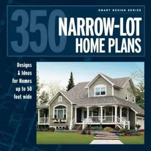 USED-350 Narrow-Lot Home Plans: Designs & Ideas for Homes up to 50 feet wide (Smart Design) by Editors at Hanley Wood (Paperback)