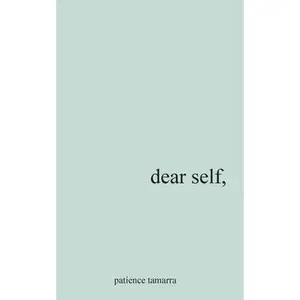Dear Self, -- Patience Tamarra Davis - Paperback